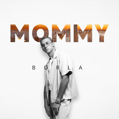 BURLA - Mommy (Official track)