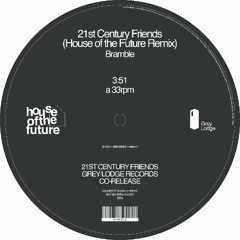 21st Century Friends (House of the Future Remix)