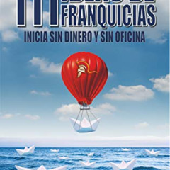 VIEW EBOOK 📨 111 Ideas de Franquicias: Inicia Sin Dinero y Sin Oficina (Spanish Edit