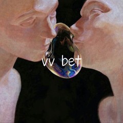 vv bet ft.Aphrod1te