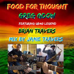 Food for Thought (feat. UB40 Legend Brian Travers)
