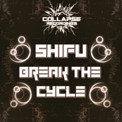 SHIFU - BREAK THE CYCLE