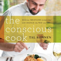 ❤read⚡ The Conscious Cook: Delicious Meatless Recipes That Will Change the Way You Eat