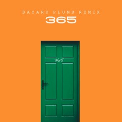 365 - Bayard Plumb Remix