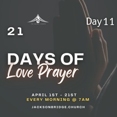 Day 11 "I Won't Give Up" - 21 Days of LOVE Prayer