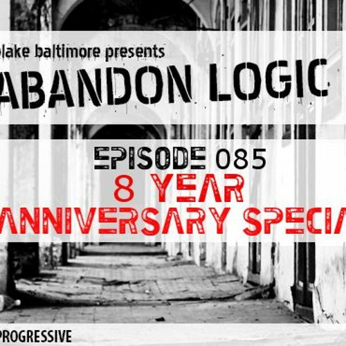 Abandon Logic 085 @ DI.FM (March 2020) 8 Year Anniversary Special