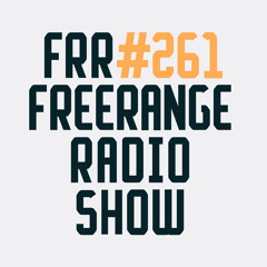 Freerange Records Radioshow No.261 - July 2023 With Matt Masters