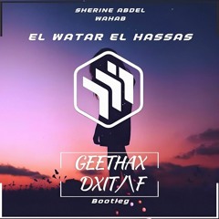 Sherine - El Watar El Hassas (GEETHAX & DXITAF Remix)