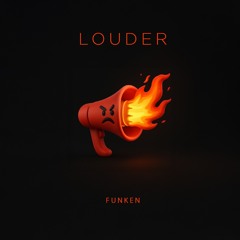 LOUDER - FUNKEN