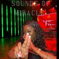 Sounds of Miracle Vol.4 - Afrobeats & Amapiano 2024 Mix