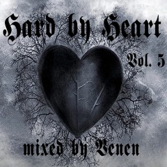 Hard by Heart Vol. 5 mixed by Venen