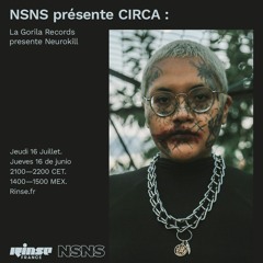 NEUROKILL x RINSE FM FRANCE 16/07/20