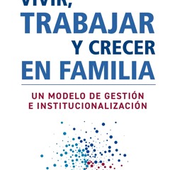 [Read] Online Vivir, trabajar y crecer en familia BY : Alfonso Urrea Martin