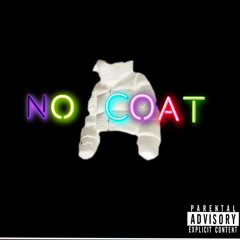 No Coat Freestyle