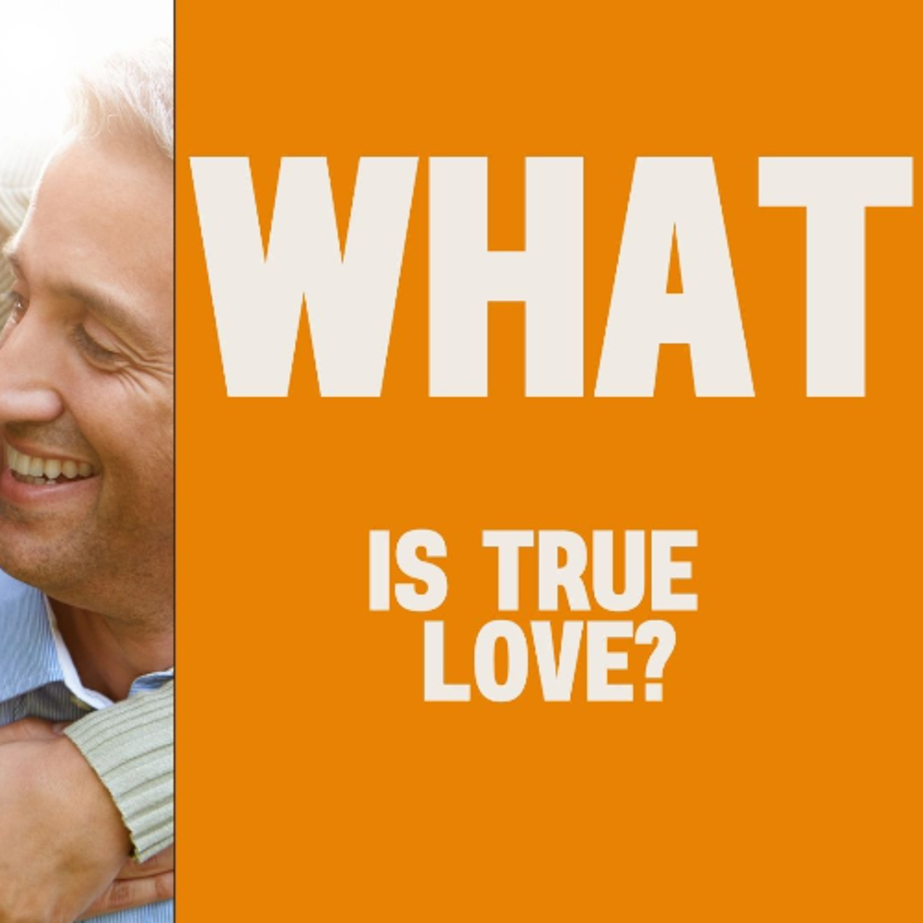 6-22-25  What is True Love?  1 Corinthians 13:4-8 episode artwork