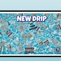 New Drip FT TEEF DALLA$