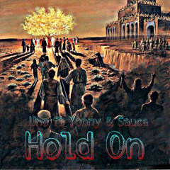 Hold On - Uno ft Yonny & Sauce