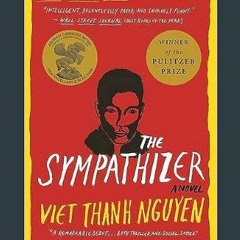 {ebook} 🌟 The Sympathizer: A Novel (Pulitzer Prize for Fiction) (The Sympathizer, 1)     Paperback