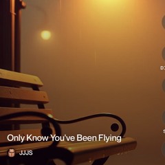 only-know-you've-been-flying.mp3