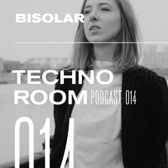 Bisolar - TECHNO ROOM PODCAST 014