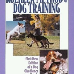 READ✔️DOWNLOAD❤️ The Koehler Method of Dog Training