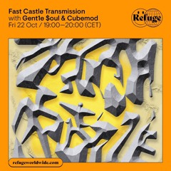 Fast Castle Transmissions 5 "Unique Technologies Show" - Refuge Worldwide - 22.10.2021