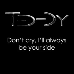 Don't cry, I'll always be by your side -(Original Mix)