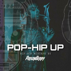 POP-HIP UP THE HIP-HOP MIXTAPE - POISONBERRY