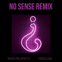 No Sense Remix ft. i10slim