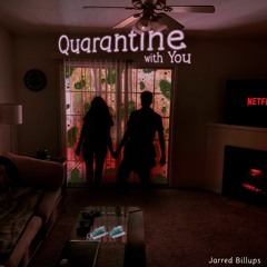 Quarantine With You