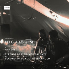 HIGHTS FM 005 / Elfenberg [ Stil Vor Talent]