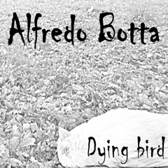 Dying Bird [FruityAlfred Records] Free Download