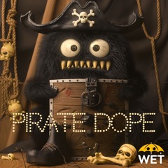 Wet - Pirate Dope BL