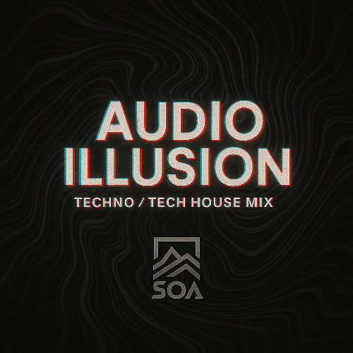SOA PRESENTS: AUDIO ILLUSION - PROMO MIX
