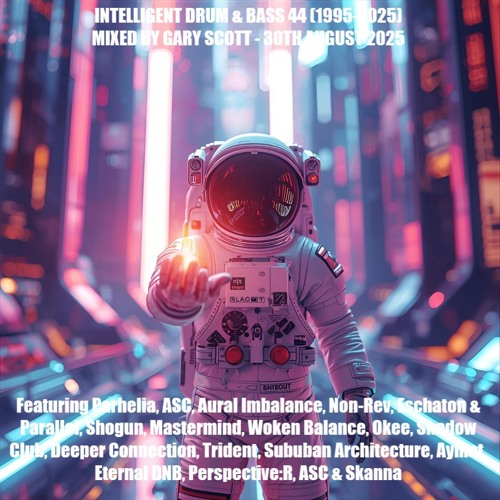 Intelligent Drum and Bass 44 (1995-2025) - 30th August 2025 - Mixed By Gary Scott