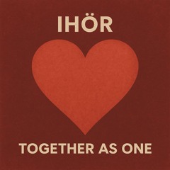 Together as One (Original Mix)