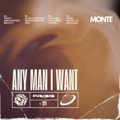 Any Man I Want - Monte