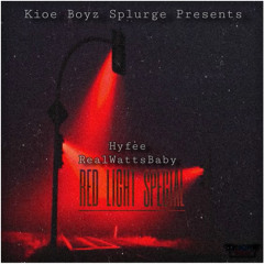 HyfeeSOSG ft RealWattsBaby - Red Light Special prod by Mikemadethe808s