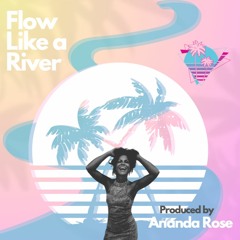 Flow Like A River