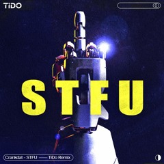 Crankdat - STFU (TiDo Edit) * Free Download *