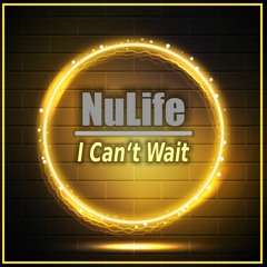 Nulife - I Can't Wait (Radio Mix)