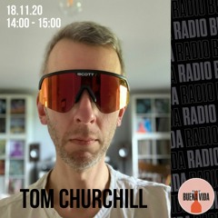 Tom Churchill - Radio Buena Vida 18.11.20