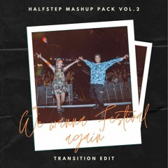 We Wanna Festival Again Vol.2 Mix - HALFSTEP Mashup Pack (10 Transition Edit)