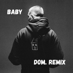 Aitch - Baby (Dom. Remix)