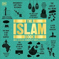 Read online The Islam Book: Big Ideas Simply Explained by  DK,Rageh Omaar - foreword,Ajjaz Awad,DK