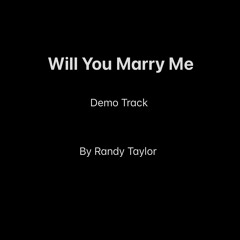 WILL YOU MARRY ME