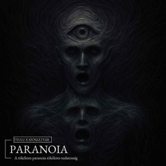 Tyulu X Szószátyár - Paranoia