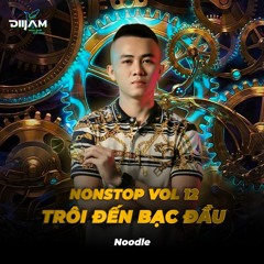 NONSTOP - VOL.8 - TRÔI ĐẾN BẠC ĐẦU - NOODLE MIX ( CONG NOODLE )WAV.