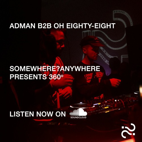 Stream ADMAN B2B OH EIGHTYEIGHT (AT S?A PRESENTS 360 21/10/23) by