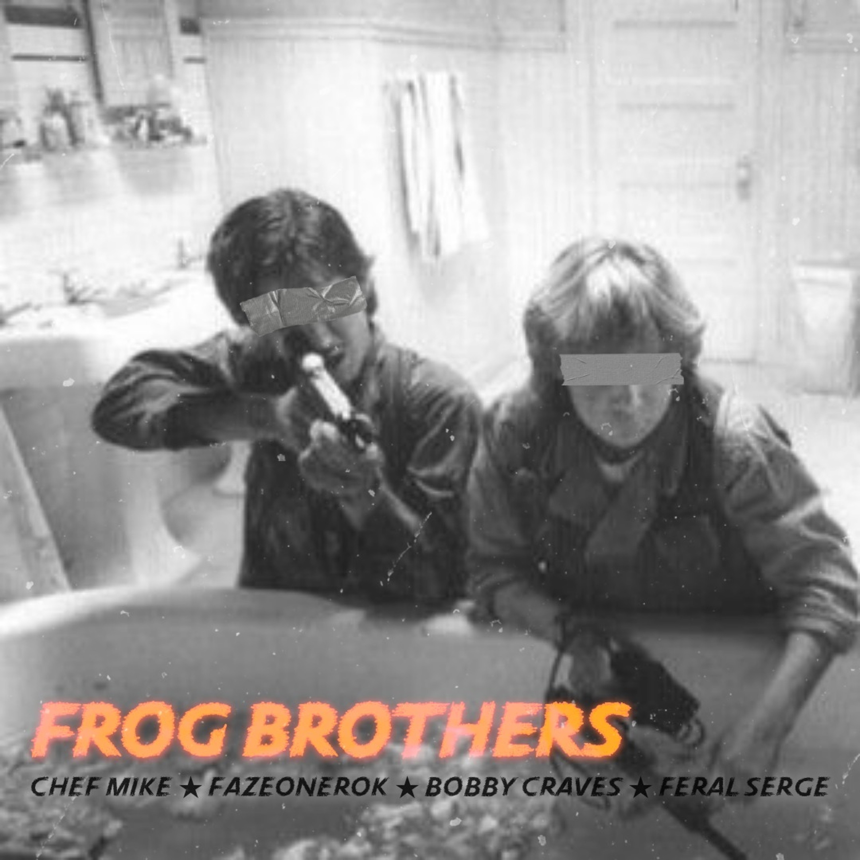 FROG BROTHERS | FAZEONEROK • BOBBY CRAVES • FERAL SERGE • CHEF MIKE episode artwork